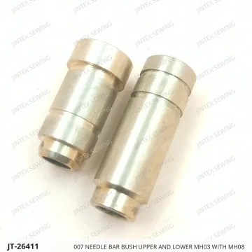 007 NEEDLE BAR BUSH UPPER AND LOWER MH03 WITH MH08 — JT-26411 sewing machine spare part