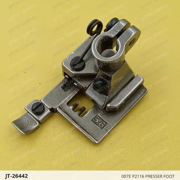 007E P2116 PRESSER FOOT — JT-26442 sewing machine spare part