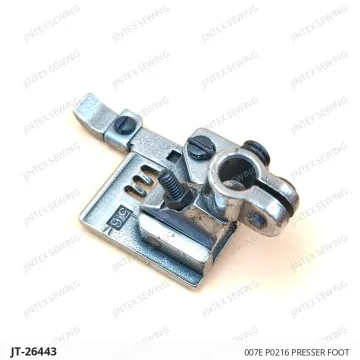 007E P0216 PRESSER FOOT — JT-26443 sewing machine spare part
