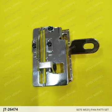 007E MS31J PAN PATTI SET — JT-26474 sewing machine spare part