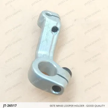 007E MH43 LOOPER HOLDER - GOOD QUALITY — JT-26517 sewing machine spare part