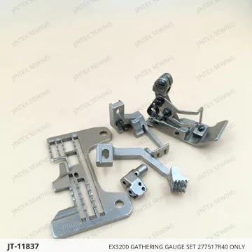 EX3200 GATHERING GAUGE SET 277517R40 ONLY — JT-11837 sewing machine spare part