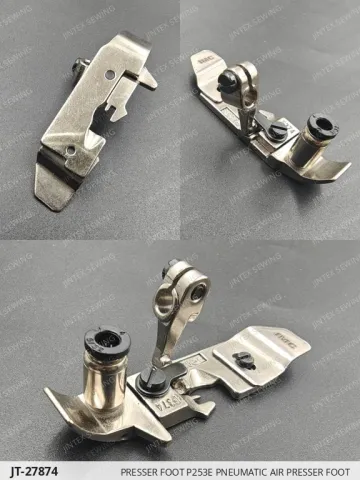 Presser Foot P253E Pneumatic Air Presser Foot — JT-27874 sewing machine spare part