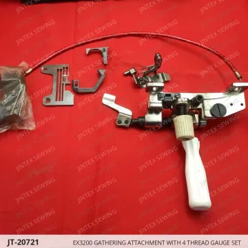 EX3200 GATHERING ATTACHMENT WITH 4 THREAD GAUGE SET — JT-20721 sewing machine spare part