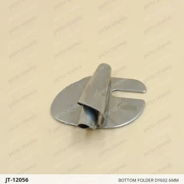 BOTTOM FOLDER DY602 6MM — JT-12056 sewing machine spare part