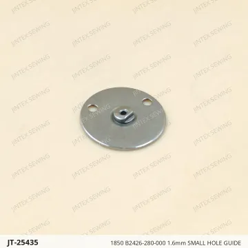 1850 B2426-280-000 1.6mm Small Hole Guide — JT-25435 sewing machine spare part