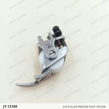 A10 PULLER PRESSER FOOT TEFLON — JT-12160 sewing machine spare part
