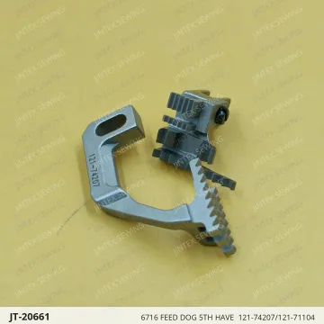 6716 Feed Dog 5TH Have 121-74207/121-71104 — JT-20661 sewing machine spare part