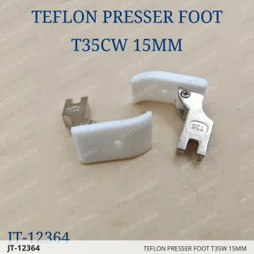 TEFLON PRESSER FOOT T35W 15MM — JT-12364 sewing machine spare part
