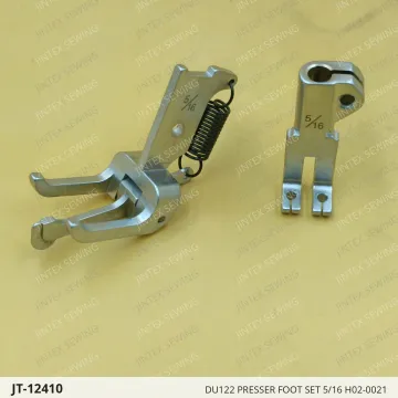 DU122 PRESSER FOOT SET 5/16 H02-0021 — JT-12410 sewing machine spare part