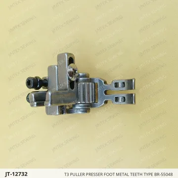 T3 PULLER PRESSER FOOT METAL TEETH TYPE BR-55048 — JT-12732 sewing machine spare part