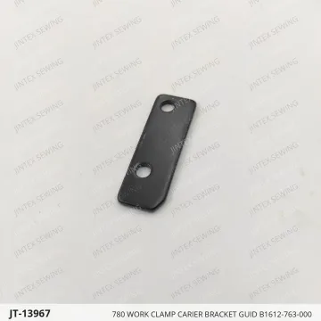Juki 780 Work Clamp Carier Bracket Guid B1612-763-000 — JT-13967 sewing machine spare part