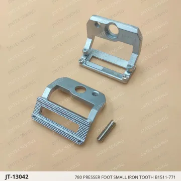 780 PRESSER FOOT SMALL IRON TOOTH B1511-771 — JT-13042 sewing machine spare part