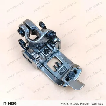 YH2002 3507052 PRESSER FOOT B5.6 — JT-14895 sewing machine spare part