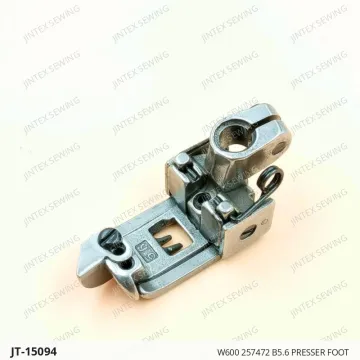 W600 257472 B5.6 PRESSER FOOT — JT-15094 sewing machine spare part
