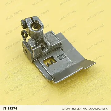 W1600 PRESSER FOOT 3Q003903 B5.6 — JT-15374 sewing machine spare part