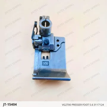 VG2700 PRESSER FOOT 5.6 3117124 — JT-15404 sewing machine spare part