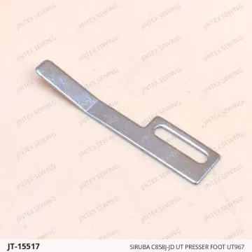 SIRUBA C858J-JD UT PRESSER FOOT UT967 — JT-15517 sewing machine spare part