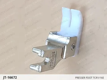 PRESSER FOOT TCR1/16E — JT-16672 sewing machine spare part