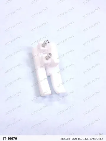 PRESSER FOOT TCL1/32N BASE ONLY — JT-16676 sewing machine spare part