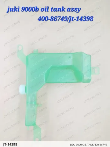 Ddl 9000 Oil Tank 400-86749 — JT-14398 sewing machine spare part