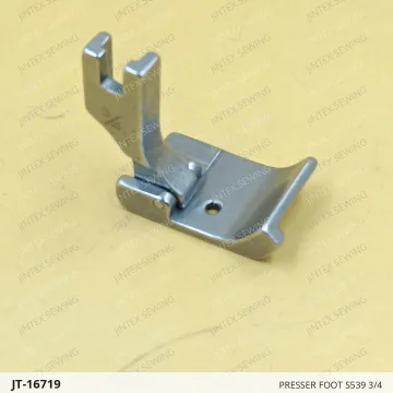 PRESSER FOOT S539 3/4 — JT-16719 sewing machine spare part