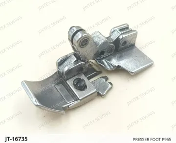 PRESSER FOOT P955 — JT-16735 sewing machine spare part