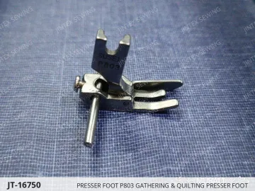 PRESSER FOOT P803 GATHERING & QUILTING PRESSER FOOT — JT-16750 sewing machine spare part