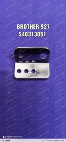 927 S40313051 Thread Guide — JT-22158 sewing machine spare part