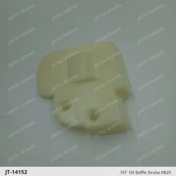747 Oil Baffle Siruba KB29 — JT-14152 sewing machine spare part