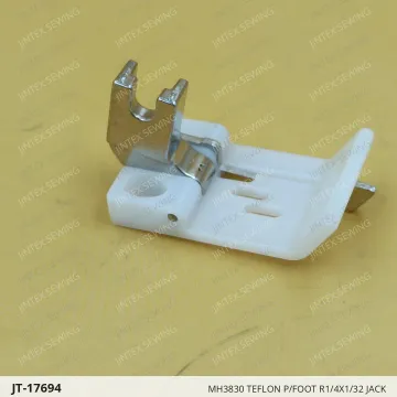 MH3830 TEFLON P/FOOT R1/4X1/32 JACK — JT-17694 sewing machine spare part