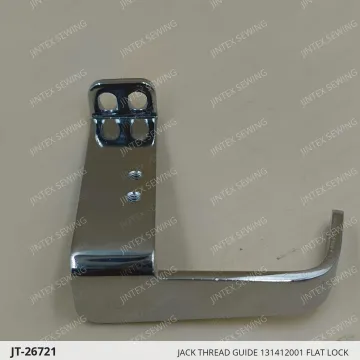 JACK THREAD GUIDE 131412001 FLAT LOCK — JT-26721 sewing machine spare part