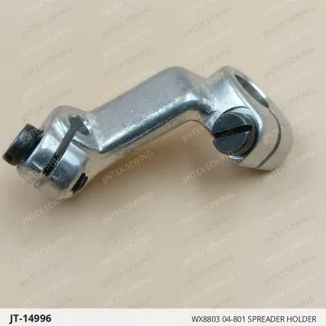 WX8803 04-801 Spreader Holder — JT-14996 sewing machine spare part
