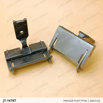 Presser Foot P736 1-3/8X1/32 — JT-16787 sewing machine spare part