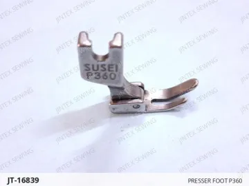 Presser Foot P360 — JT-16839 sewing machine spare part