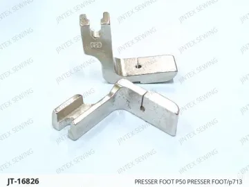 Presser Foot P50 Presser FOOT/p713 — JT-16826 sewing machine spare part