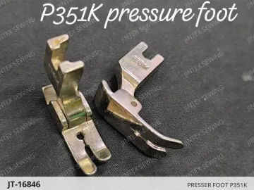 Presser Foot P351K — JT-16846 sewing machine spare part