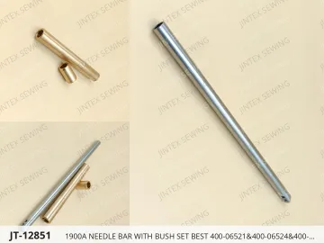 1900A NEEDLE BAR WITH BUSH SET BEST 400-06521&400-06524&400-06522/b1401-l7a — JT-12851 sewing machine spare part