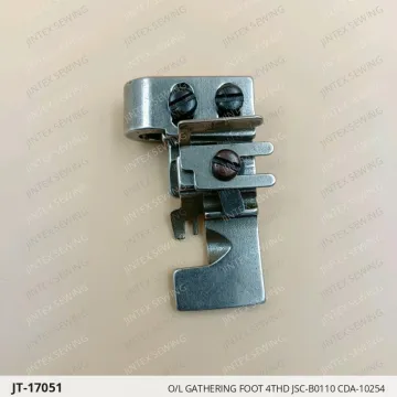 O/L Gathering Foot 4THD JSC-B0110 CDA-10254 — JT-17051 sewing machine spare part