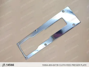 1900A 400-06739 CLOTH FEED PRESSER PLATE — JT-14566 sewing machine spare part