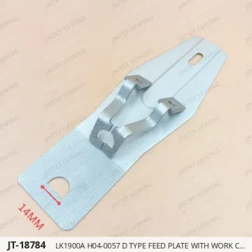 LK1900A H04-0057 D TYPE FEED PLATE WITH WORK CLAMP — JT-18784 sewing machine spare part