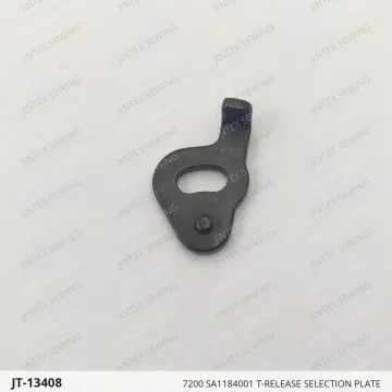 7200 SA1184001 T-Release Selection Plate — JT-13408 sewing machine spare part