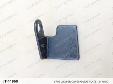 6716 LOOPER COVER GUIDE PLATE 131-01001 — JT-11960 sewing machine spare part