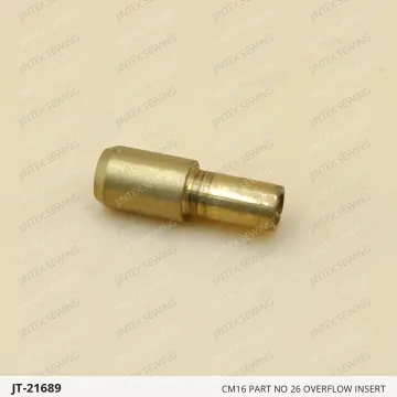 CM16 Part NO 26 Overflow Insert — JT-21689 sewing machine spare part