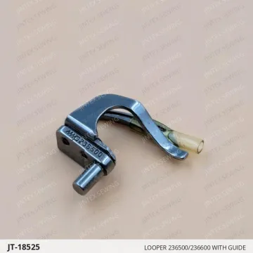 LOOPER 236500/236600 WITH GUIDE — JT-18525 sewing machine spare part