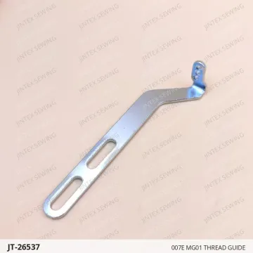 007E MG01 Thread Guide — JT-26537 sewing machine spare part