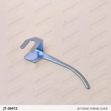 007 MS40 Thread Guide — JT-26412 sewing machine spare part