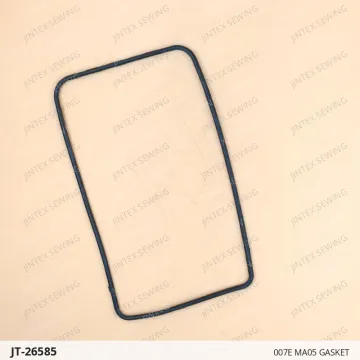 007E MA05 Gasket — JT-26585 sewing machine spare part