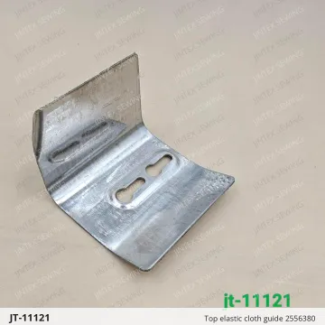 Top elastic cloth guide 2556380 — JT-11121 sewing machine spare part