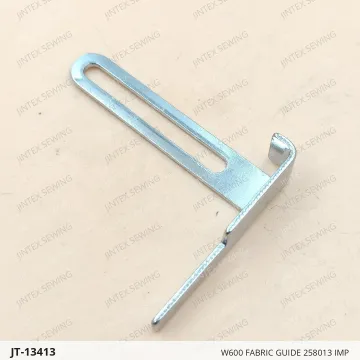W600 FABRIC GUIDE 258013 IMP — JT-13413 sewing machine spare part